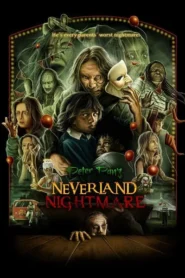 Peter Pan’s Neverland Nightmare (2025)